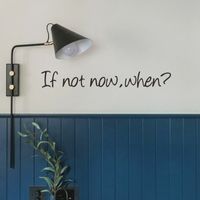If Not Now When English Slogan Bedroom Wall Stickers main image 1