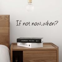 If Not Now When English Slogan Bedroom Wall Stickers main image 4